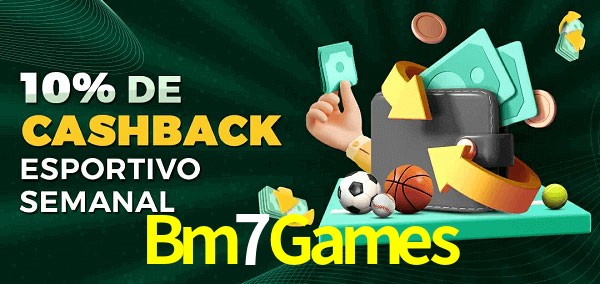 10% de bônus de cashback na Bm7Games